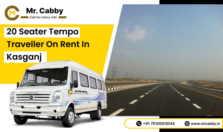 20, 25, 26 seater Tempo Traveller hire in Kasganj and Save 10% - Mr. Cabby