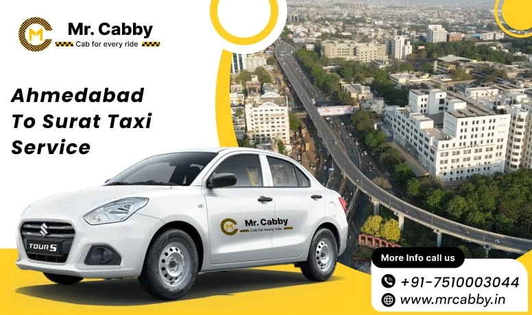 Ahmedabad to Surat cab service | Book Ahmedabad to Surat taxi for one-way and round-trip at affordable fare with Mr.Cabby