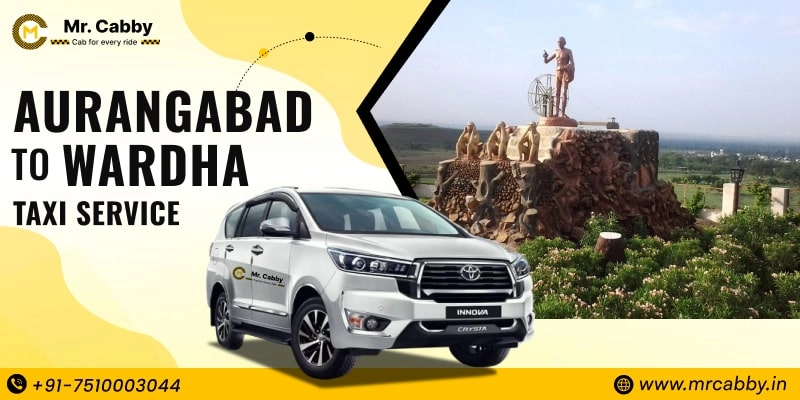 Aurangabad to Wardha Taxi | Aurangabad to Wardha One Way or Round Trip Cab Booking from Mr. Cabby - Fare Starts at Rs. 12/km