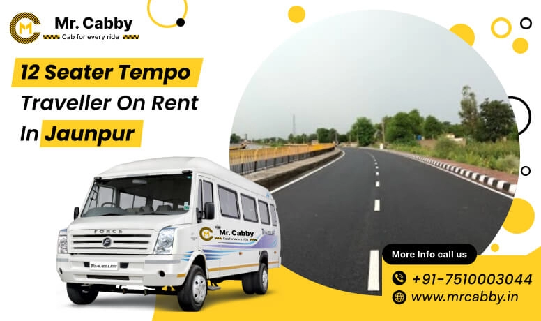 Book 12 seater Force Tempo Traveller Hire in Jaunpur at 10% off with Mr. Cabby for Group Travel