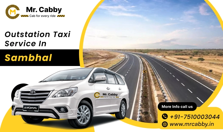 Outstation Taxi Service in Sambhal, Sambhal Taxi Service for Round-Trip, Cab Hire in Sambhal for Outstation - Mr. Cabby