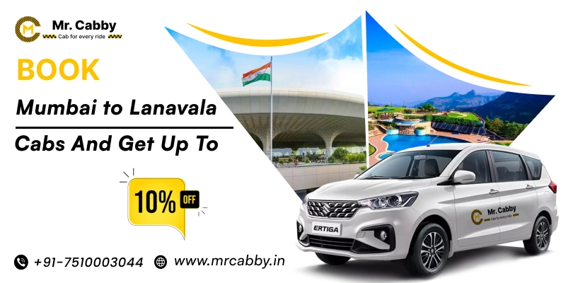 Book Mumbai to Lonavala Cabs with Up To 10% Off | Mumbai to Lonavala One Way or Round Trip Taxi Booking from Mr. Cabby