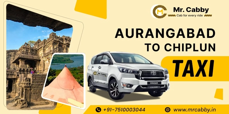 Aurangabad to Chiplun Taxi | Aurangabad to Chiplun One Way or Round Trip Cab Booking from Mr. Cabby - Fare Starts at Rs. 12/km