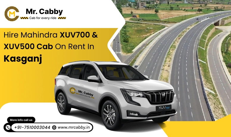 Mahindra XUV 700 and 500 cab hire in Kasganj : Comfort and Luxury Style - Mr. Cabby