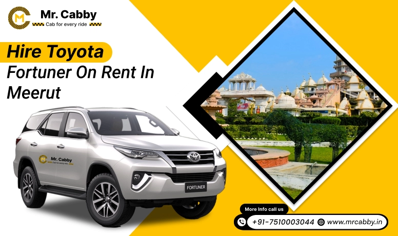 Hire Toyota Fortuner on Rent in Meerut, Toyota Fortuner Car Rental in Meerut, Fortuner Car Hire for Wedding in Meerut- Mr. Cabby
