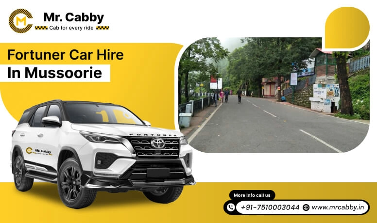 Fortuner car hire in Mussoorie, Fortuner on rent in Mussoorie, fortuner rent per km - Mr. Cabby