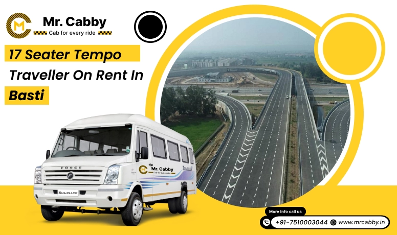 17 Seater Tempo Traveller on Rent in Basti, 17 Seater Tempo Traveller in Basti and Get 10% Off - Mr. Cabby