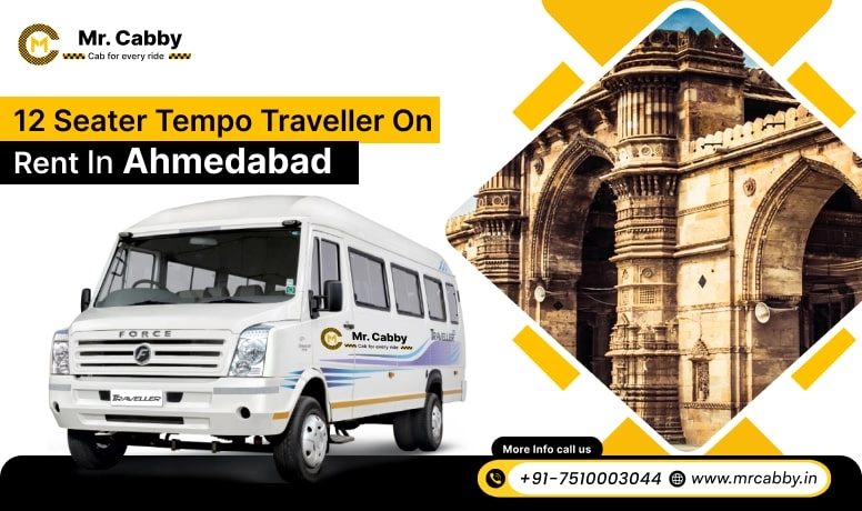 12 Seater Tempo Traveller on Rent in Ahmedabad, Tempo Traveller 12 Seater Hire in Ahmedabad for outstation - Mr. Cabby