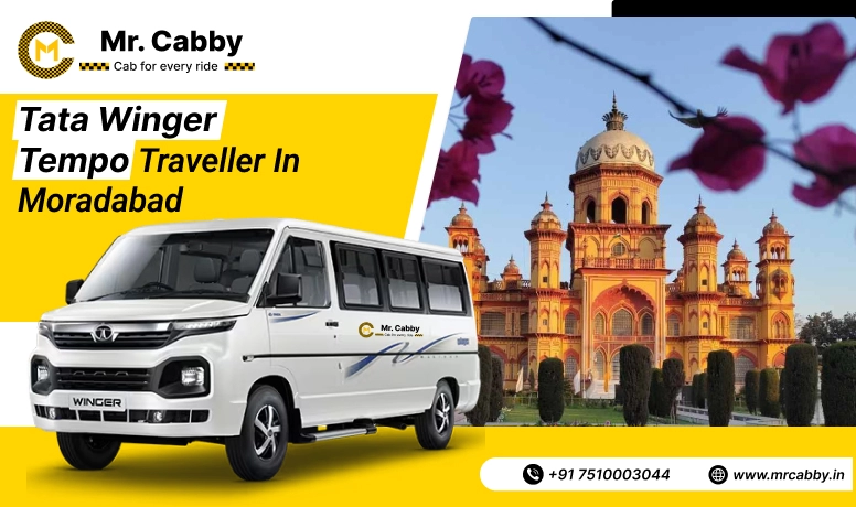 Book Tata Winger tempo traveller on rent in your Moradabad at an affordable rate | Mr. Cabby