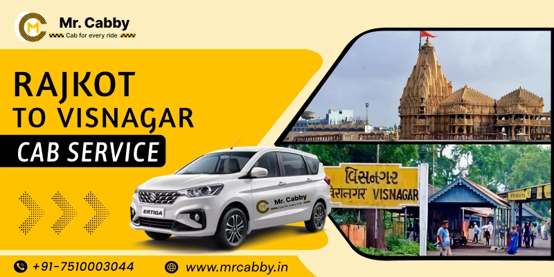 Rajkot to Visnagar Cabs | Rajkot to Visnagar One Way or Round Trip Taxi Booking from Mr. Cabby - Fare Starts at Rs.11/km