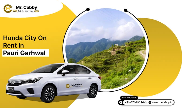 Honda City car hire in Pauri Garhwal, Honda City Taxi Renral Service in Pauri Garhwal for Wedding