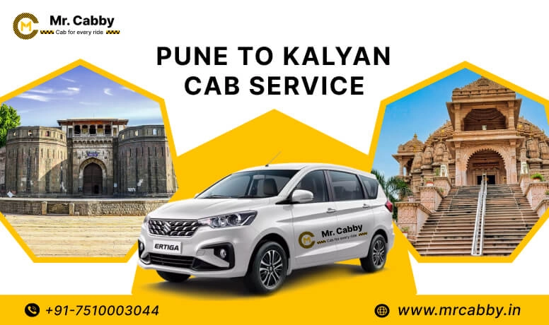 Pune To Kalyan Cab Service with Up To 10% Off | Pune To Kalyan Taxi Booking for One Way or Round Trip from Mr. Cabby