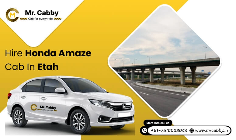 Honda Amaze Cab Hire for Outstation in Etah, Honda Amaze Taxi Rental in Etah - Mr. Cabby 