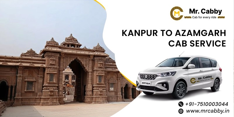 Kanpur to Azamgarh cab service, One Way Taxi Service from  Kanpur to Azamgarh,Kanpur to Azamgarh Cab Booking - UP TO 10% Off 