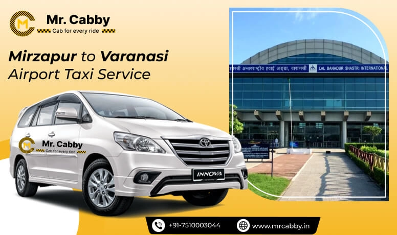 Mirzapur to Varanasi Airport Cabs, Mirzapur to Varanasi Airport (VNS) Taxi Fare @ 10 INR/KM