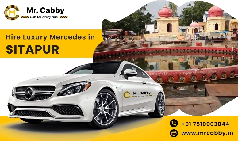 Mercedes on rent in Sitapur, Hire Luxury Mercedes In Sitapur For Weddings, Pre Wedding, Film Shooting, Events - Mr. Cabby