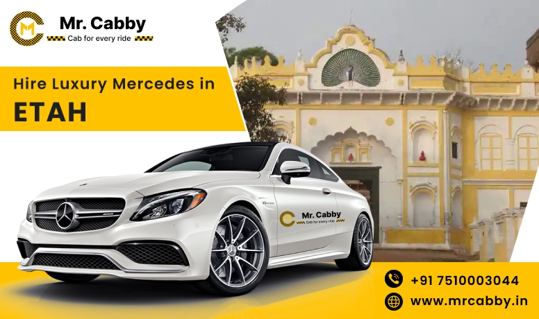 Hire Luxury Mercedes In Etah For Weddings, Pre Wedding, Film Shooting, Events  - Book Now With Our Taxi Partners In Etah