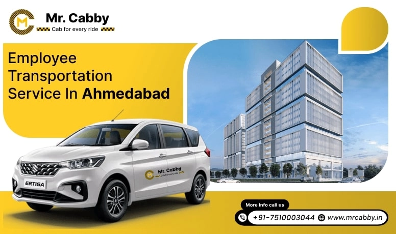 Employee Transportation Service in Ahmedabad, Book Ahmedabad Cab Service for Corporate Employee, Ahmedabad Corporate Staff Transportation @ Rs. 10/km - Mr. Cabby