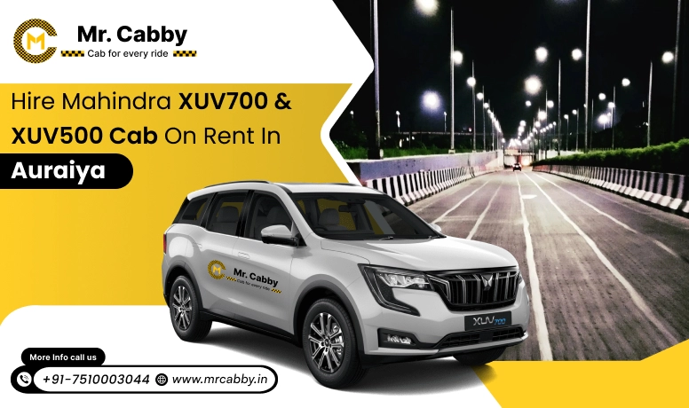 Mahindra XUV 700 and 500 Cab Hire in Auraiya: Comfort and Luxury Style - Mr. Cabby