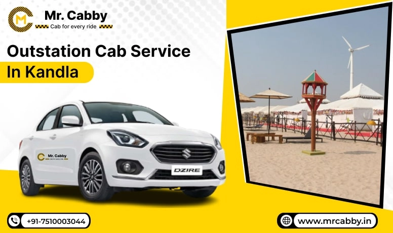 Outstation Cab Service in Kandla, Outstation Taxi Service in Kandla, Outstation Cab Booking in Kandla - Mr. Cabby