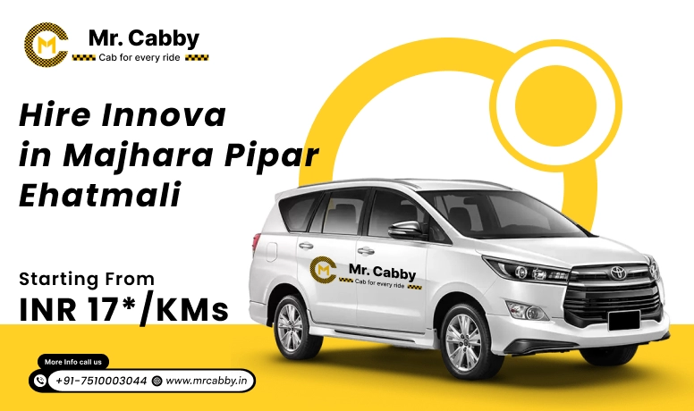 Innova Car Rental In Majhara Pipar Ehatmali | Hire Innova On Rent In Majhara Pipar Ehatmali - Mr. Cabby