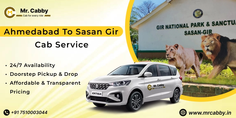 Ahmedabad to Sasan Gir Cabs | Ahmedabad to Sasan Gir One Way or Round Trip Taxi Booking from Mr. Cabby - Fare Starts at Rs.11/km