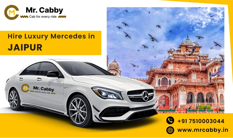 Hire Luxury Mercedes In Jaipur For Weddings, Pre Wedding, Film Shooting, Events  - Book Now With Our Taxi Partners In Jaipur