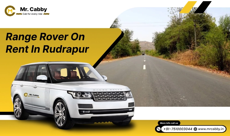 Range Rover on Rent in Rudrapur, Range Rover Car Hire in Rudrapur for Wedding - Mr. Cabby