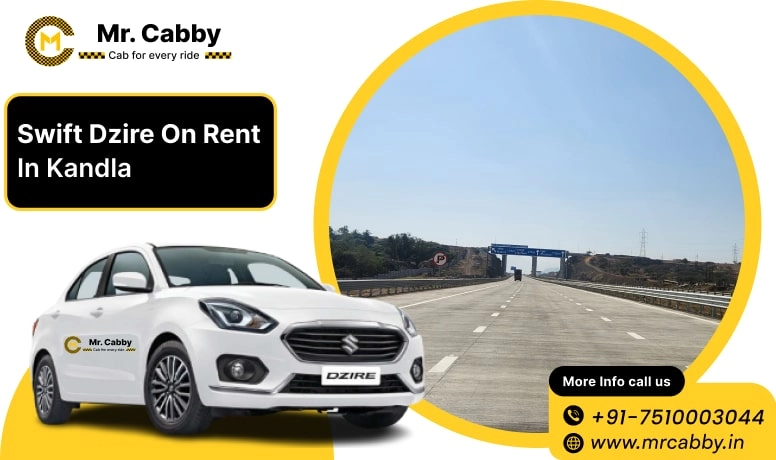 Swift Dzire on Rent in Kandla, Swift Dzire Cab Hire in Kandla, Swift Dzire Taxi Rate Per Km in Kandla - Mr. Cabby