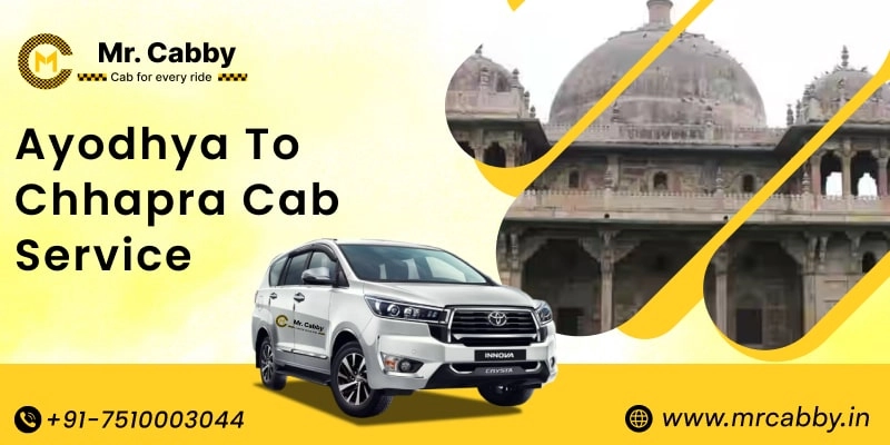 Ayodhya to Chhapra Cab Service, Ayodhya to Chhapra Taxi Booking, Ayodhya to Chhapra Cab Fare - Affordable and easy booking