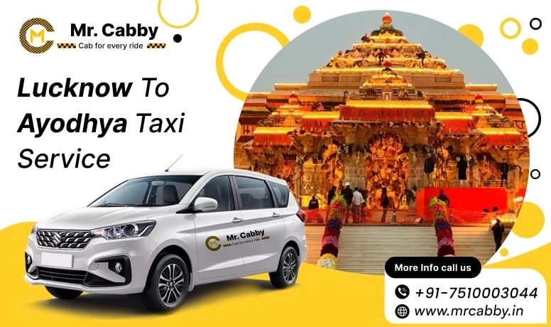 Lucknow To Ayodhya Cabs with Up To 10% Off | Lucknow To Ayodhya One Way or Round Trip Taxi Booking from Mr. Cabby