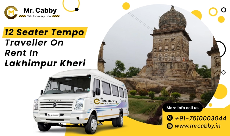Book 12 Seater Tempo Traveller on rent in Lakhimpur Kheri for Group Travel - Mr Cabby