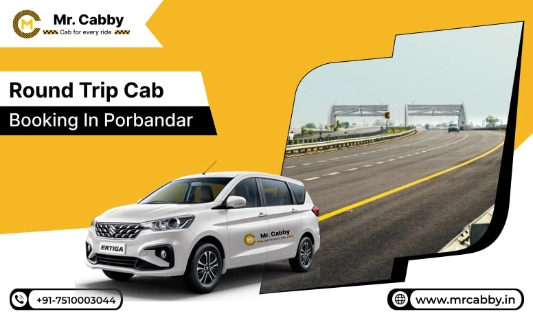  Round Trip Cab Booking in Porbandar, Round Trip Taxi Service in Porbandar, Round Trip Cab Service in Porbandar - Mr. Cabby