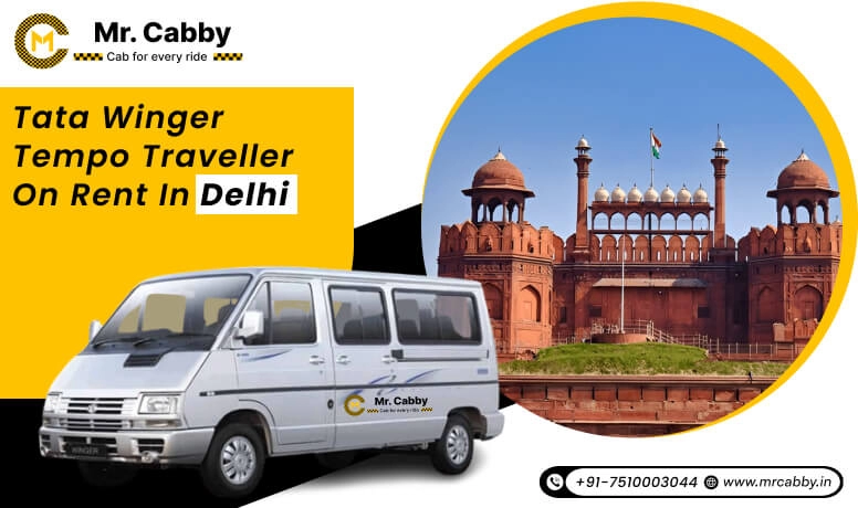 Book Tata Winger tempo traveller on rent in your Delhi at an affordable rate | Mr. Cabby