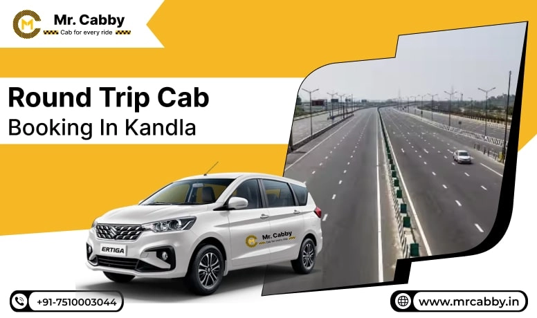  Round Trip Cab Booking in Kandla, Round Trip Taxi Service in Kandla, Round Trip Cab Service in Kandla - Mr. Cabby