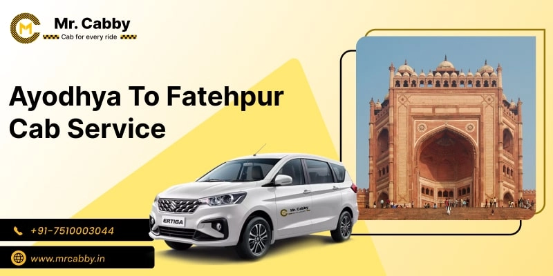 Ayodhya to Fatehpur Cab Service, Ayodhya to Fatehpur Taxi Booking, Ayodhya to Fatehpur Cab Fare - Affordable and easy booking