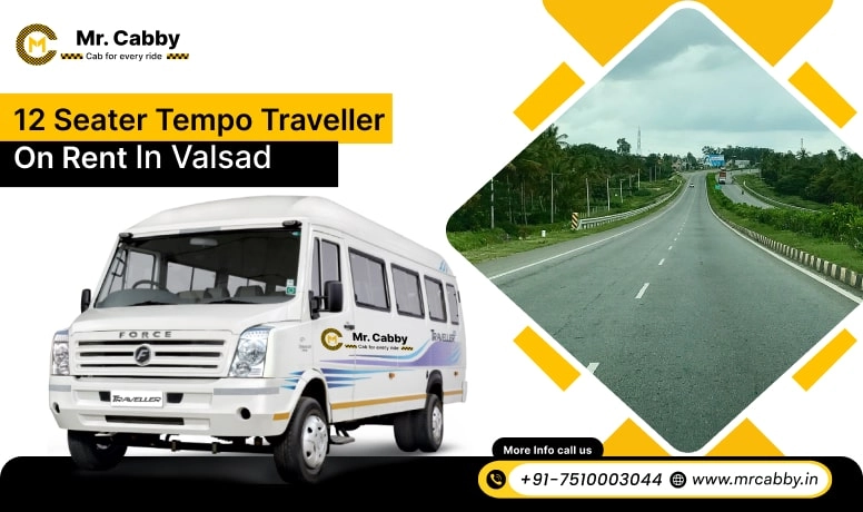 12 Seater Tempo Traveller on Rent in Valsad, Tempo Traveller 12 Seater Hire in Valsad for Outstation, Hire 12 Seater Tempo Traveller in Valsad - Mr. Cabby