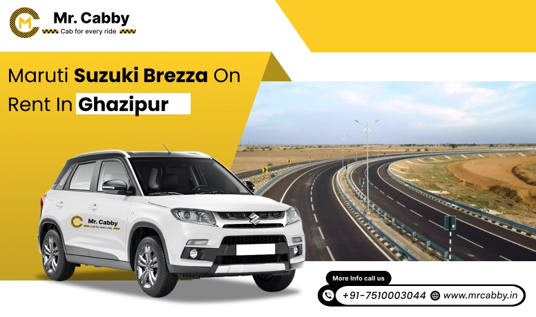 Hire Maruti Suzuki Vitara Brezza Cab on rent  in Ghazipur | Book Vitara Brezza Taxi Service in Ghazipur for sightseeing | Mr. Cabby