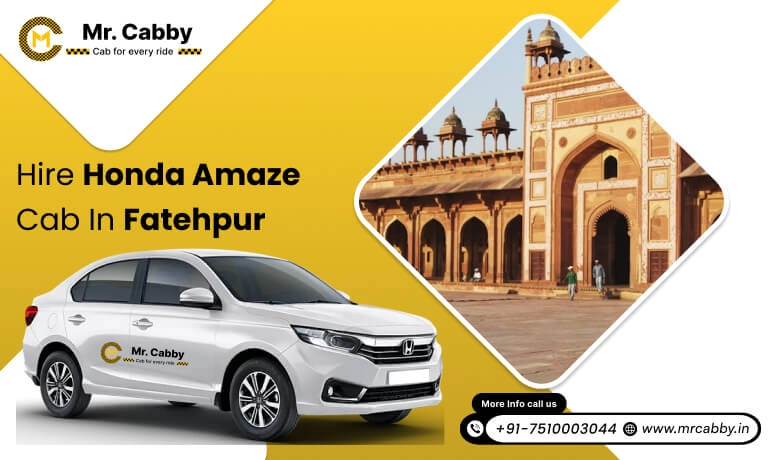 Honda Amaze Cab hire in Fatehpur for outstation, Honda Amaze Taxi Rental in Fatehpur -  Mr. Cabby 