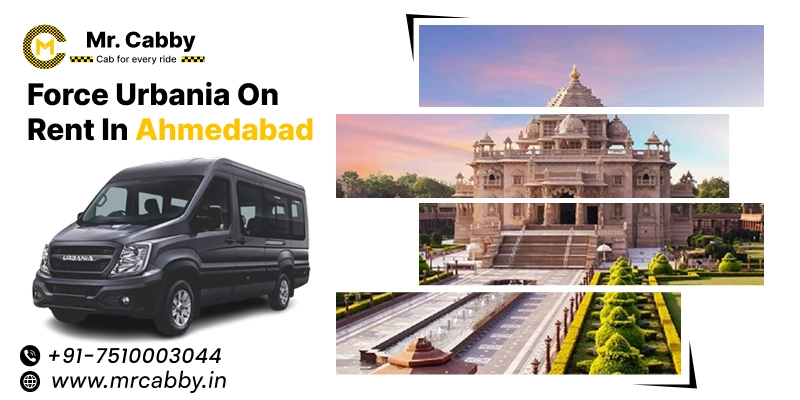 Book Force Urbania on Rent in Ahmedabad | Urbania Hire in Ahmedabad at Affordable Fare with M. Cabby