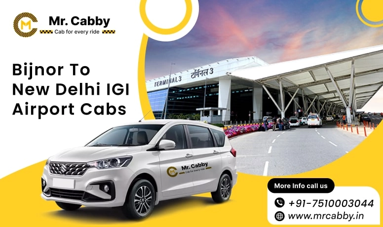 Bijnor to New Delhi (IGI) Airport Cabs | Bijnor to Indira Gandhi International Airport taxi fare @ 10 INR/Km