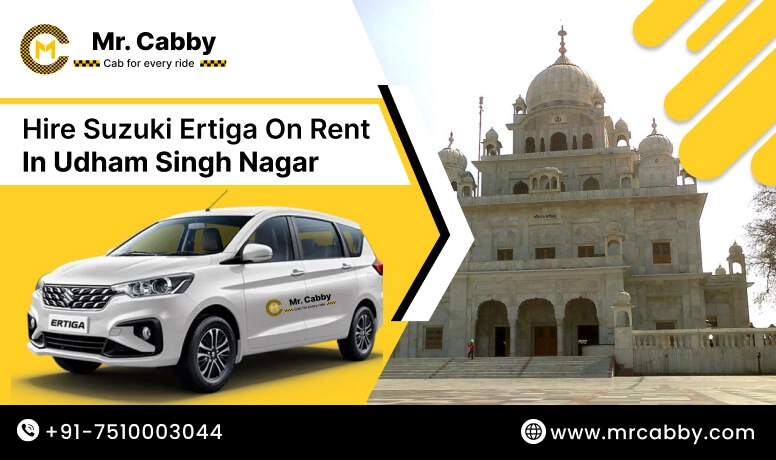 Hire Suzuki Ertiga on rent in Udham Singh Nagar | Suzuki Ertiga car rental Udham Singh Nagar - Mr. Cabby 