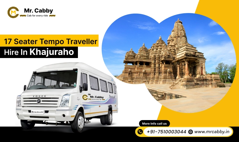 17 Seater Tempo Traveller on Rent in Khajuraho, 17 Seater Tempo Traveller Hire in Khajuraho at best prices - Mr. Cabby
