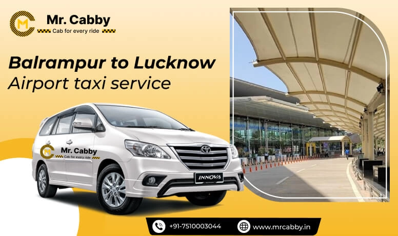 Balrampur to Lucknow Airport Cab Service, Balrampur to Lucknow Airport Taxi Fare @ 10 INR/KM - Mr. Cabby