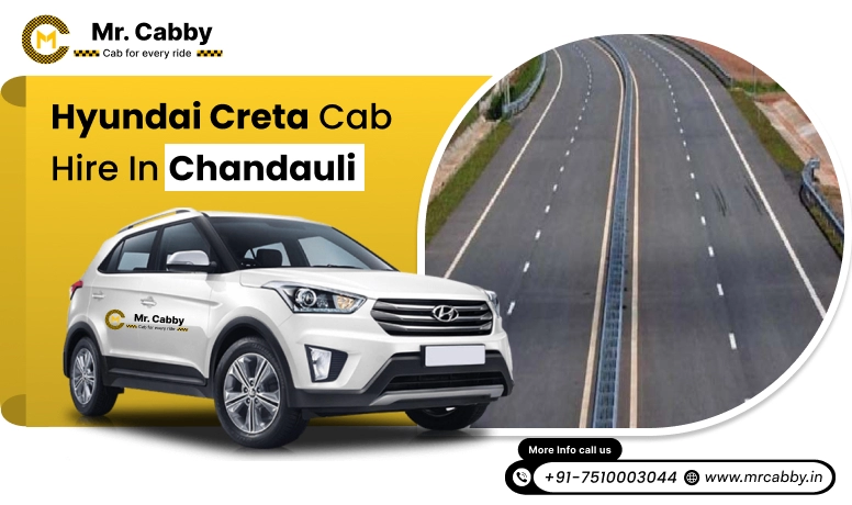 Hire Hyundai Creta Cab on Rent in Chandauli, 7 Seater Hyundai Creta Taxi Service in Chandauli - Mr. Cabby