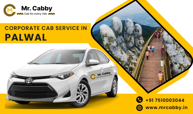 Corporate Cab Service in Palwal, Corporate Car Rental in Palwal and Get Best quate from Our Verified cab Partners