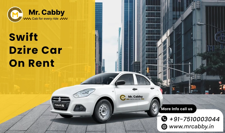 Swift Dzire on Rent in Mugal Sarai for Outstation, Swift Dzire Hire in Mugal Sarai: Experience Smooth Trip - Mr. Cabby