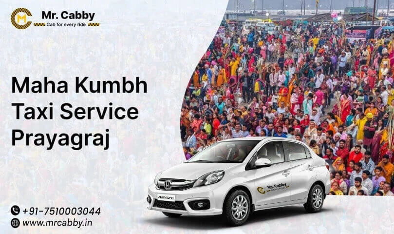 Maha Kumbh Taxi Service Prayagraj - Plan Your Trip With Mr. Cabby