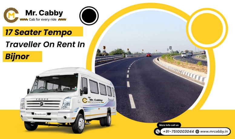 17 seater Tempo Traveller on Rent in Bijnor, 17 Seater Tempo Traveller hire in Bijnor with Mr. Cabby and Save 10%