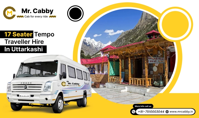 17 Seater Tempo Traveller on Rent in Uttarkashi, 17 Seater Tempo Traveller Hire in Uttarkashi at best prices - Mr. Cabby